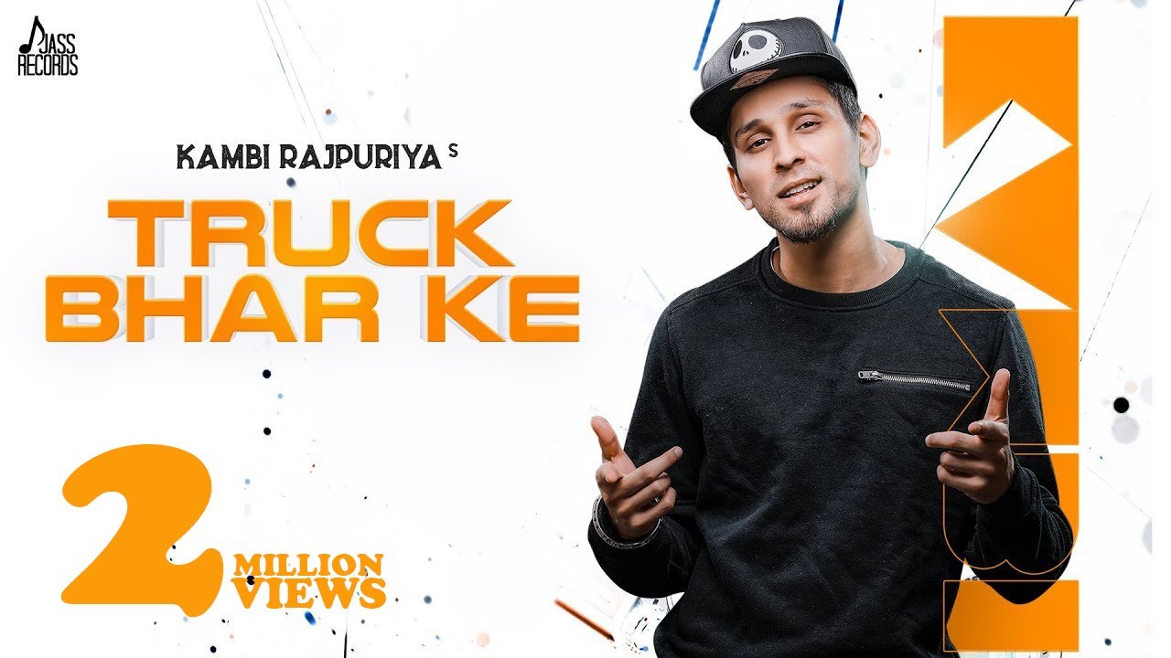 Truck Bhar Ke | Kambi Rajpuriya Feat. Sukh-E |Punjabi Songs