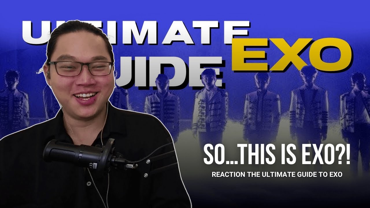 First Time Reacting to The ULTIMATE Guide to EXO | Finally Learning About The Group!