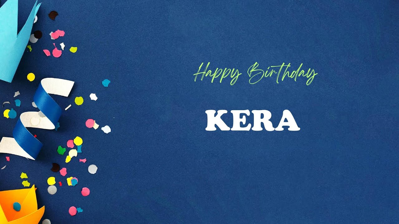 KERA Happy Birthday Song – Happy Birthday KERA