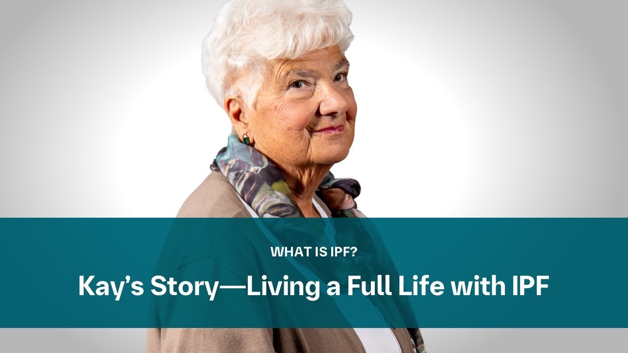 Kay’s Story—Living a Full Life with IPF