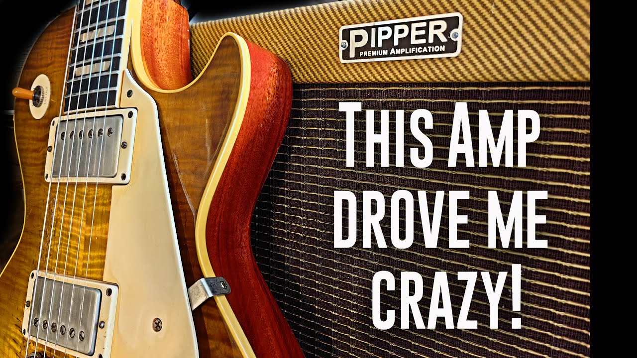 THIS AMP DROVE ME CRAZY! PIPPER RAPTOR 18W. 8BombCustom '59 PAF clones pickups.