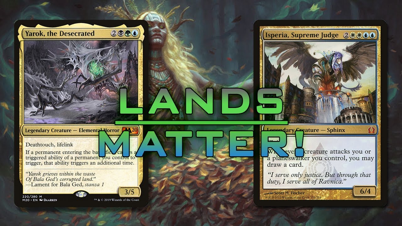 Yarok, the Desecrated - Lands Matter vs Isperia, Supreme Judge - Commander/EDH - tribalkai/eedi-H