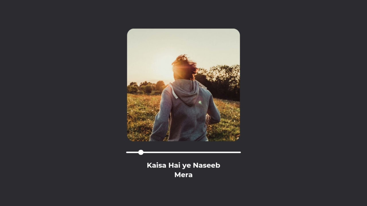 Kaisa Hai Ye Naseeb Mera