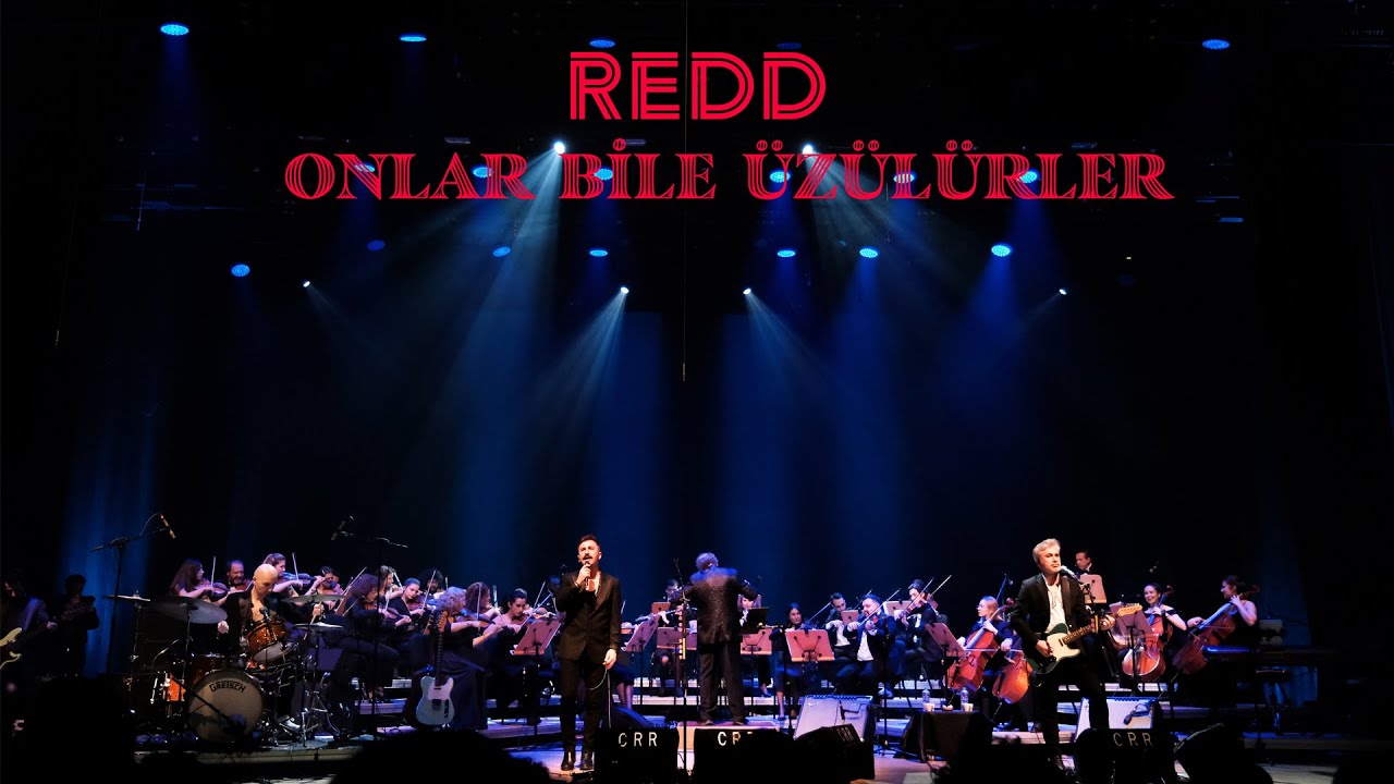 Redd & İstanbul Symphonic Project – Onlar Bile Üzülürler (Zorlu Performans Konseri) #CanlıPerformans