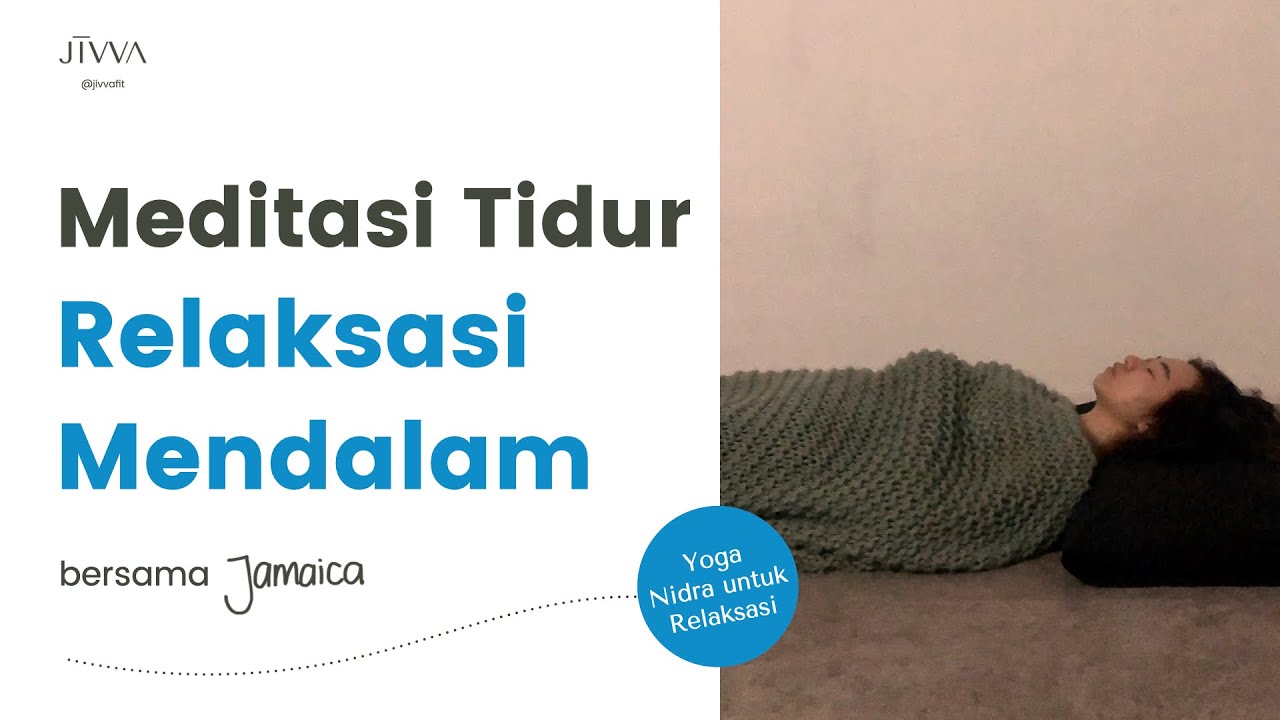 Self-Healing melalui meditasi tidur untuk relaksasi mendalam | Yoga Nidra Guided Pemula NSDR