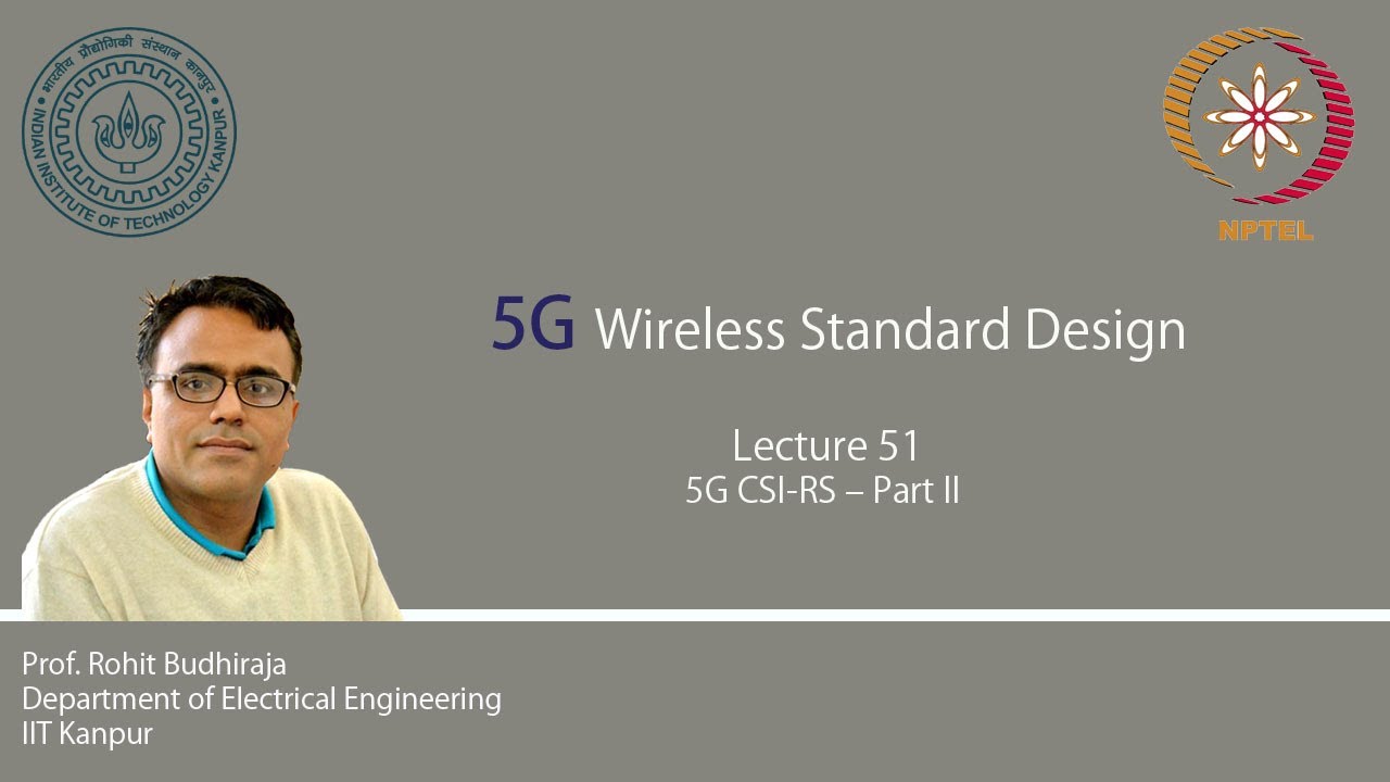 Lecture 51 : 5G CSI-RS – part II