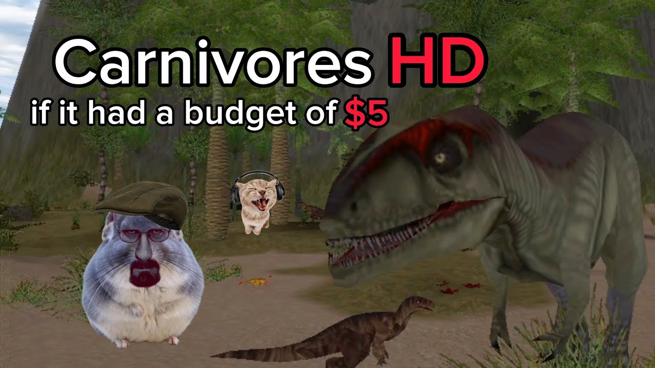 Carnivores HD if the budget was $5