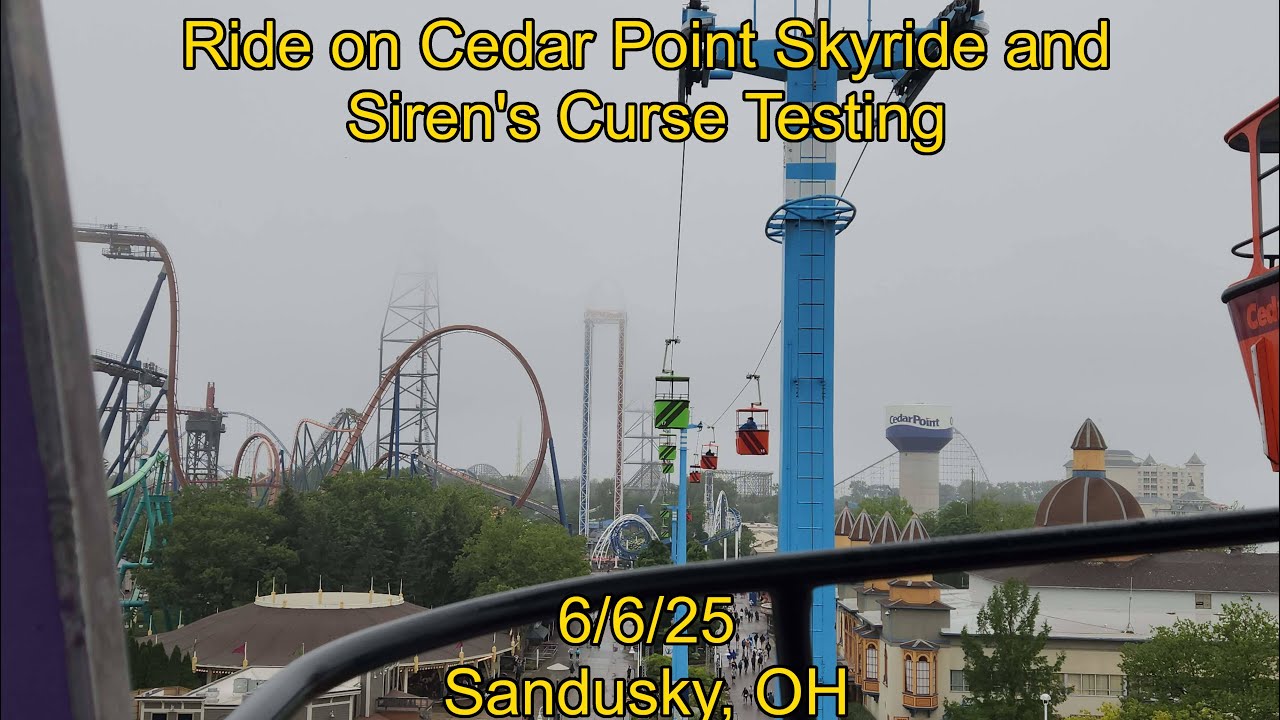 Ride On Cedar Point Sky Ride and Siren's Curse Testing - 6/6/25 - Sandusky, OH