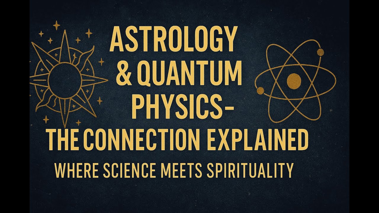 🌌 Astrology & Quantum Physics &ndash; The Connection Explained
