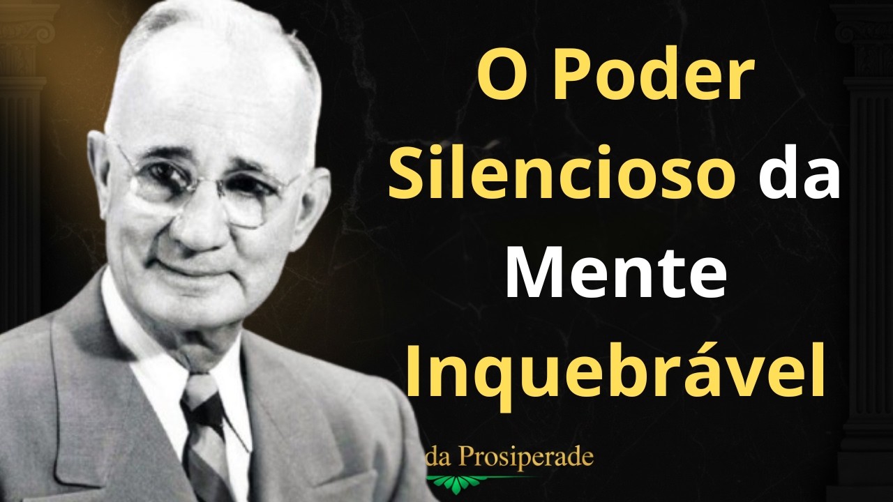 O Poder Silencioso da Mente Inquebrável | Napoleon hill |