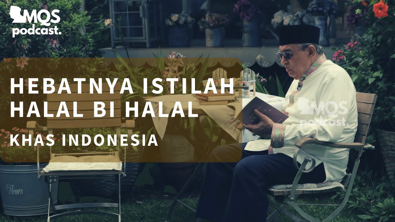 Hebatnya Istilah Halal Bi Halal Khas Indonesia | M. Quraish Shihab Podcast
