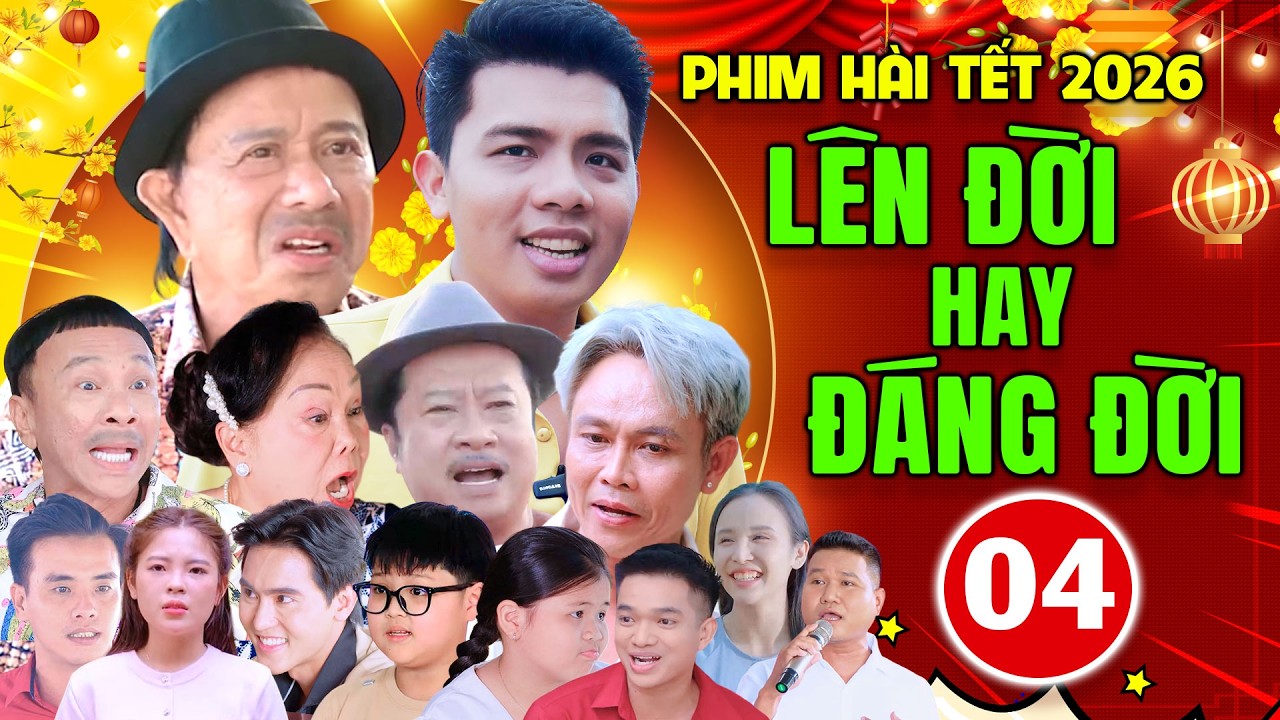 Phim Hài Tết 2026 | Lên Đời Hay Đáng Đời - Tập 4 | Cảnh Tây Đô, Bảo Chung, Thanh Bắc...