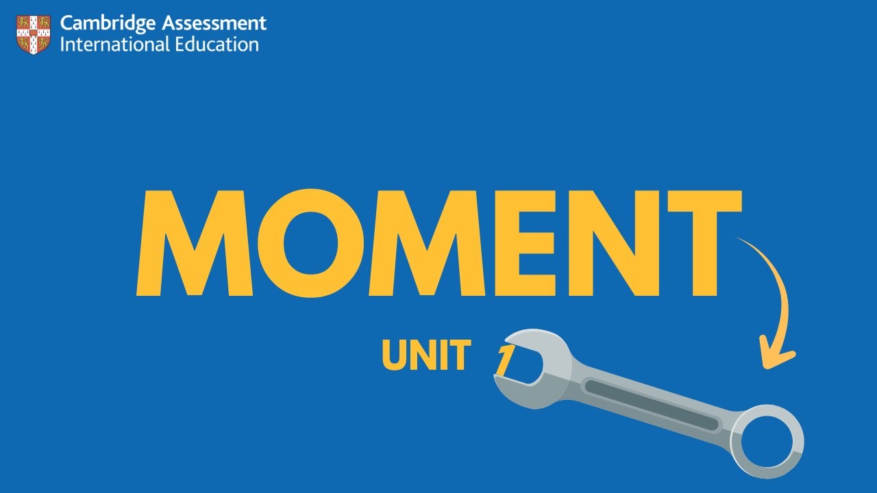 Unit 1 - Moment - Cambridge IGCSE Physics | 0625 | (2026-2028)