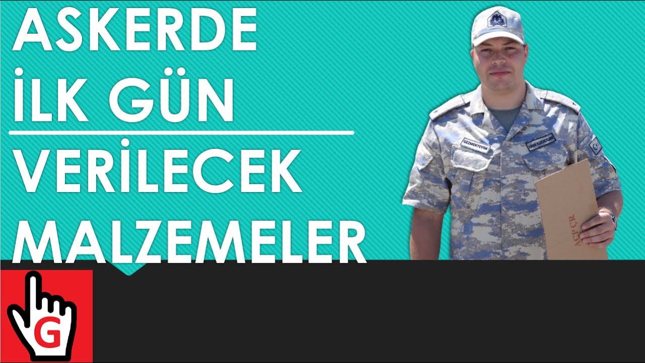 ASKERDE İLK GÜN / VERİLECEK MALZEMELER