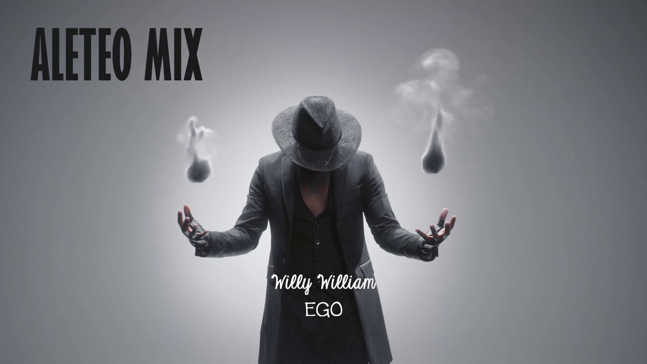 Willy William - Ego REMIX (Aleteo, Zapateo, Guaracha, Tribal, Circuit)