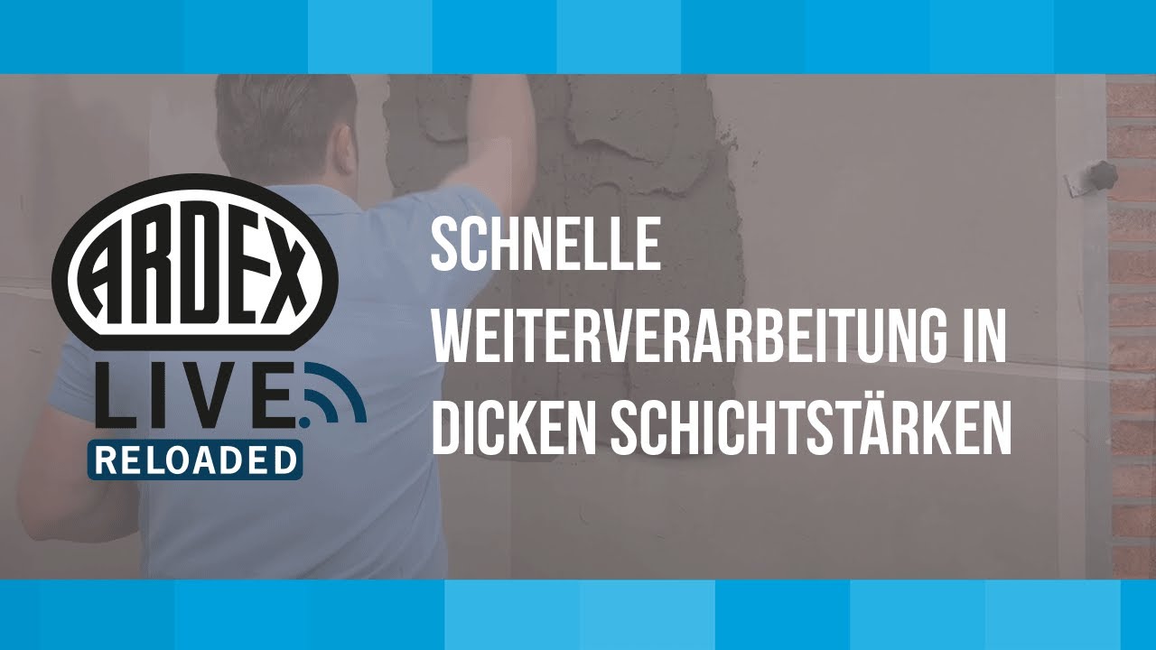 Schnelle Weiterverarbeitung in dicken Schichtstärken | ARDEX-Live Reloaded