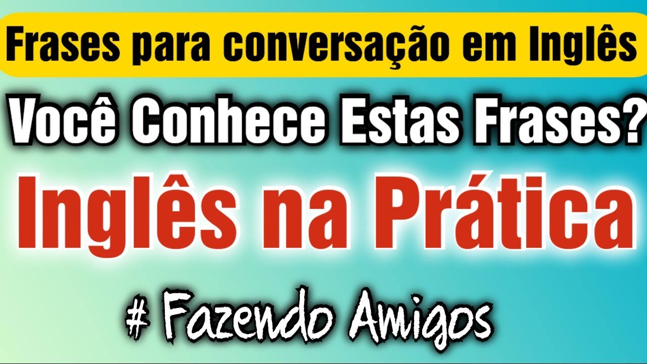 Domine essas frases e melhore seu inglês. Aula de Conversação . Com Tradução. Como aprender Inglês