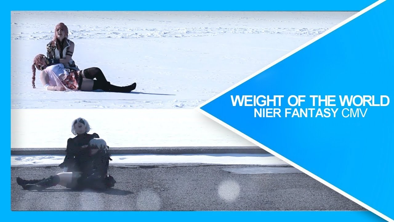Weight of The World CMV | NieR: Fantasy - Crossover CMV