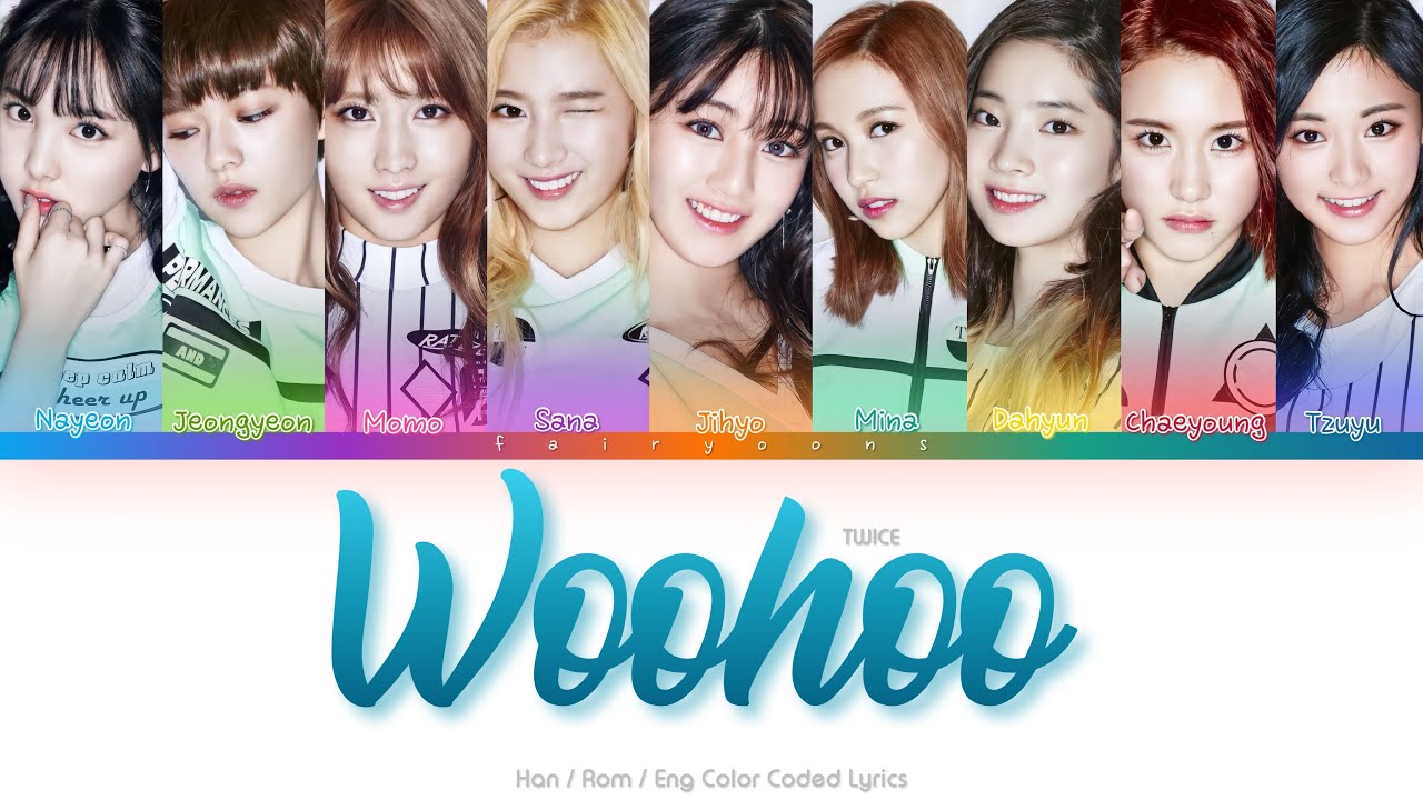 TWICE (트와이스) Woohoo Color Coded Lyrics (Han/Rom/Eng)
