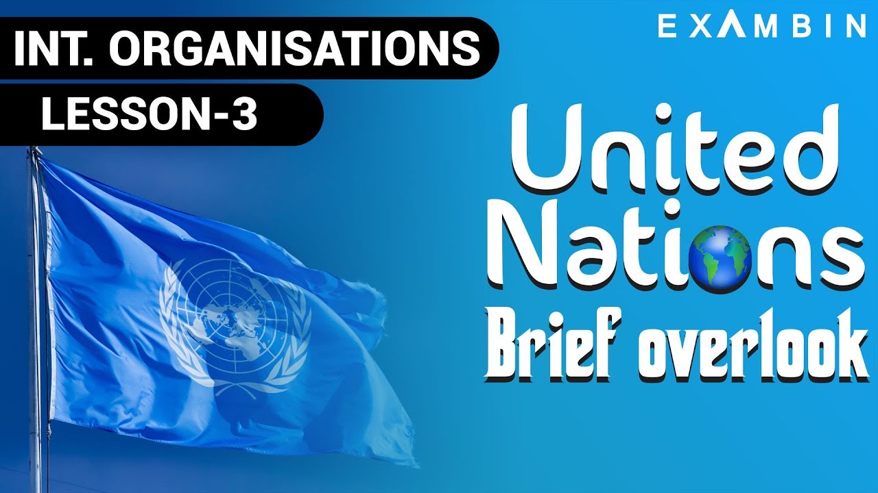 United Nations Organization UPSC l United Nations Brief Overlook