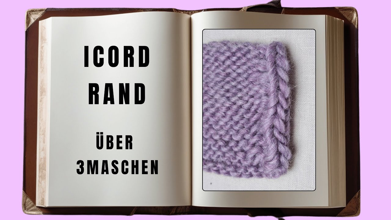 Icord Rand - 2 Arten Randmaschen stricken