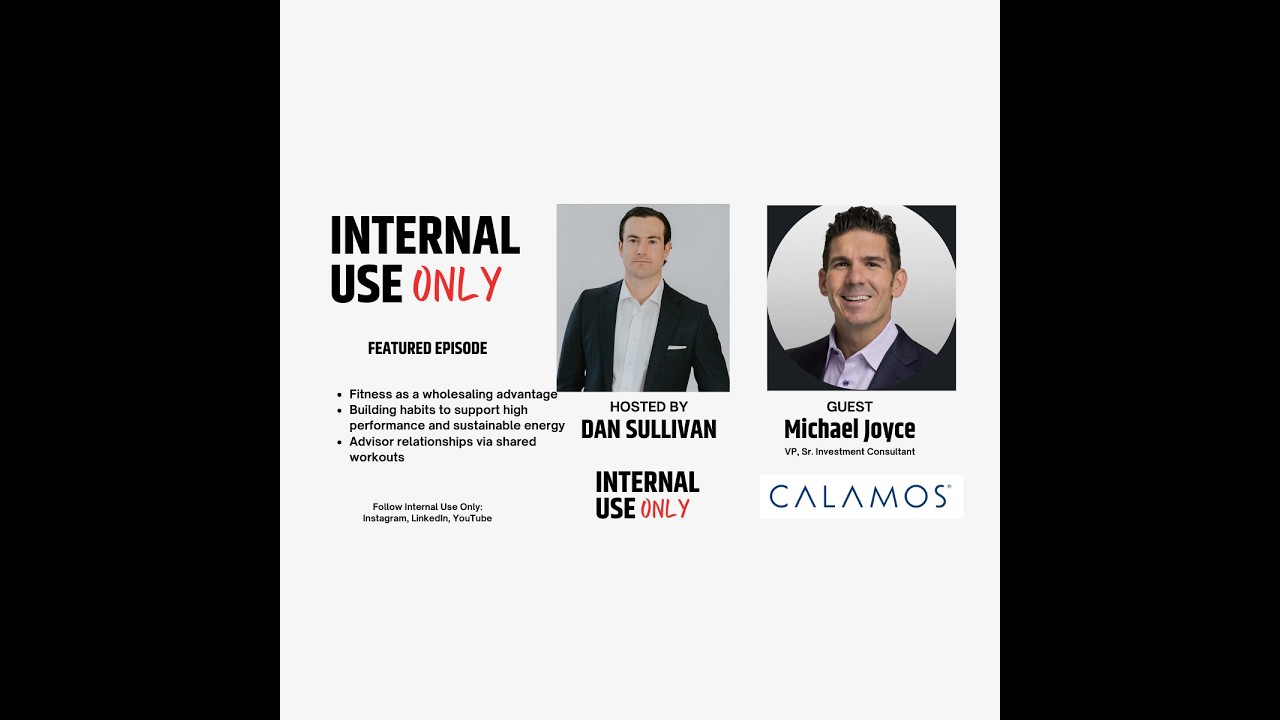 Michael Joyce - Calamos Investments | Fitness, Discipline, and Wholesaling