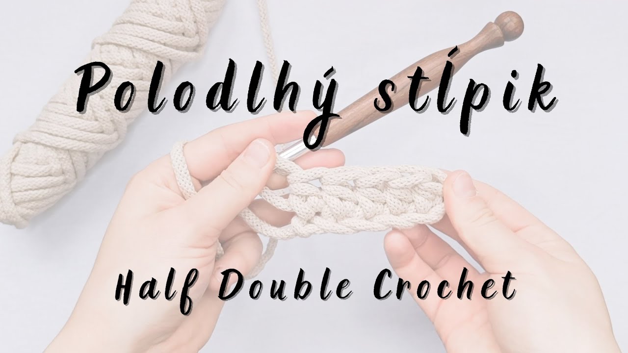 4. Polodlhý stĺpik - základdy háčkovania
