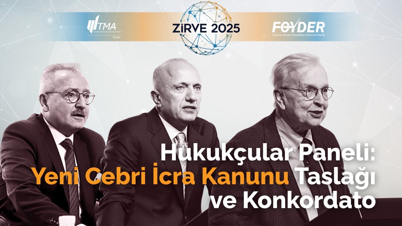 ZİRVE 2025 | Yeni Cebri İcra Kanunu Taslağı ve Konkordato Uygulamaları