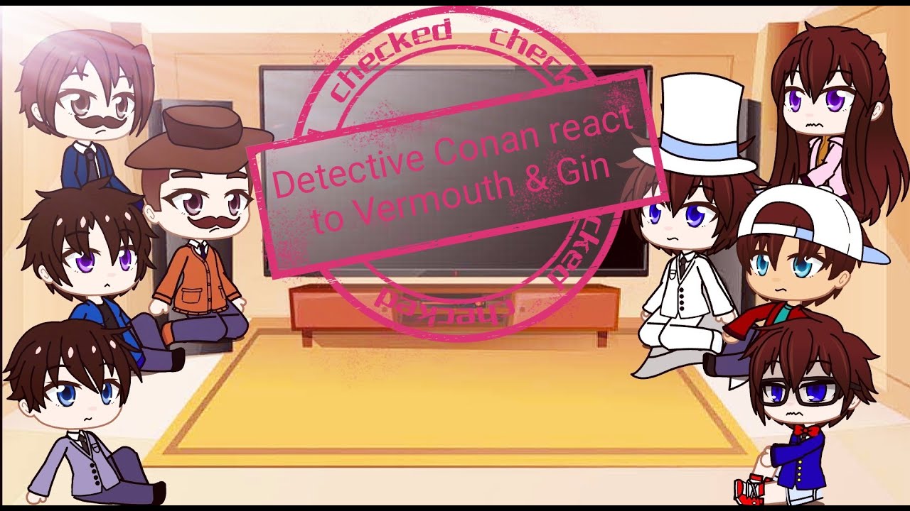 Detective Conan react to Vermouth & Gin (Part 6)