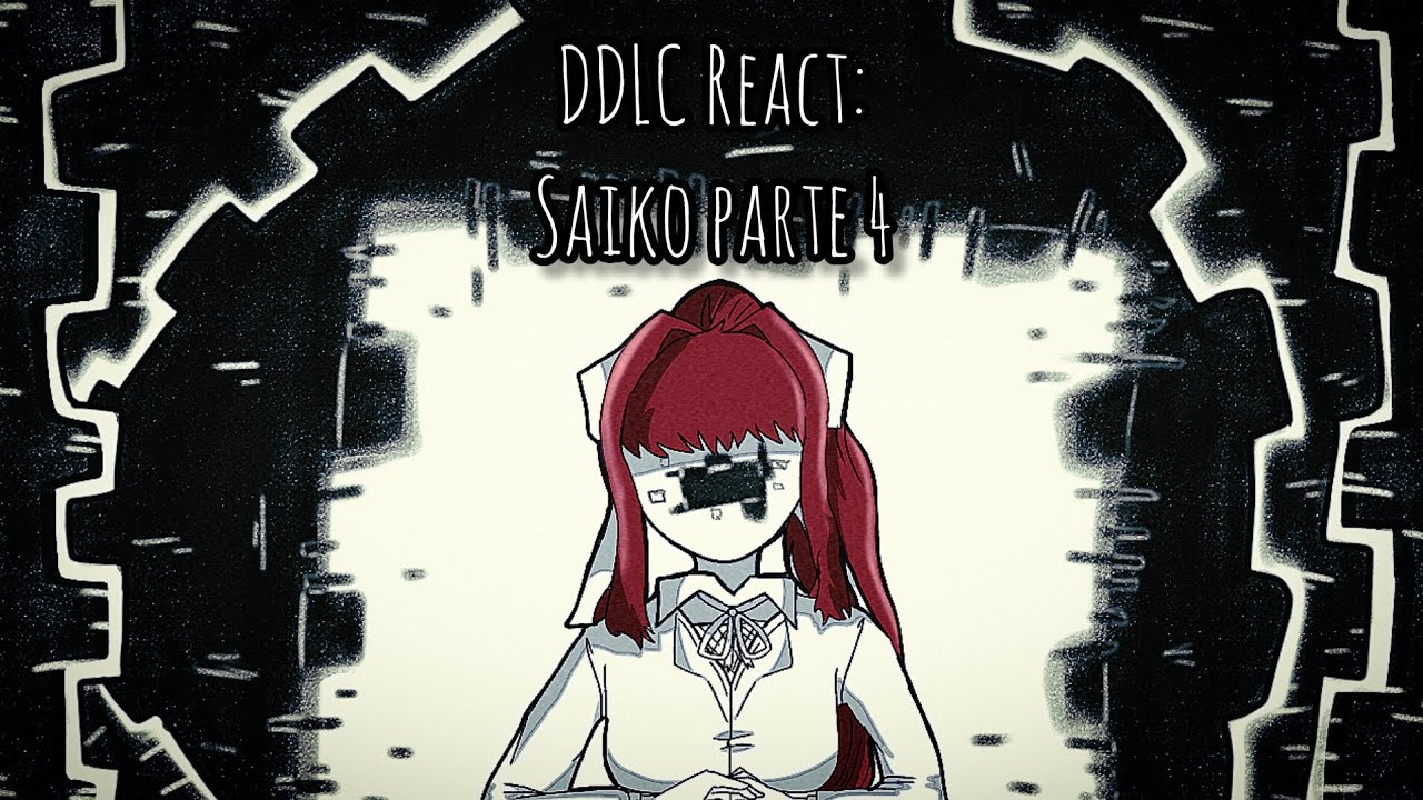 Doki Doki Literature Club React a Saiko Parte 4|@parasigma69|DDLC|Gacha Club|