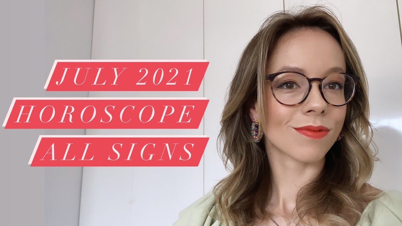 JULY 2021 Monthly Horoscope All Signs: Battle of the Wills & Fresh Emotional Start