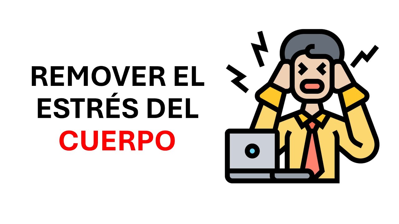 C&oacute;mo Remover El Estr&eacute;s Acumulado En El Cuerpo