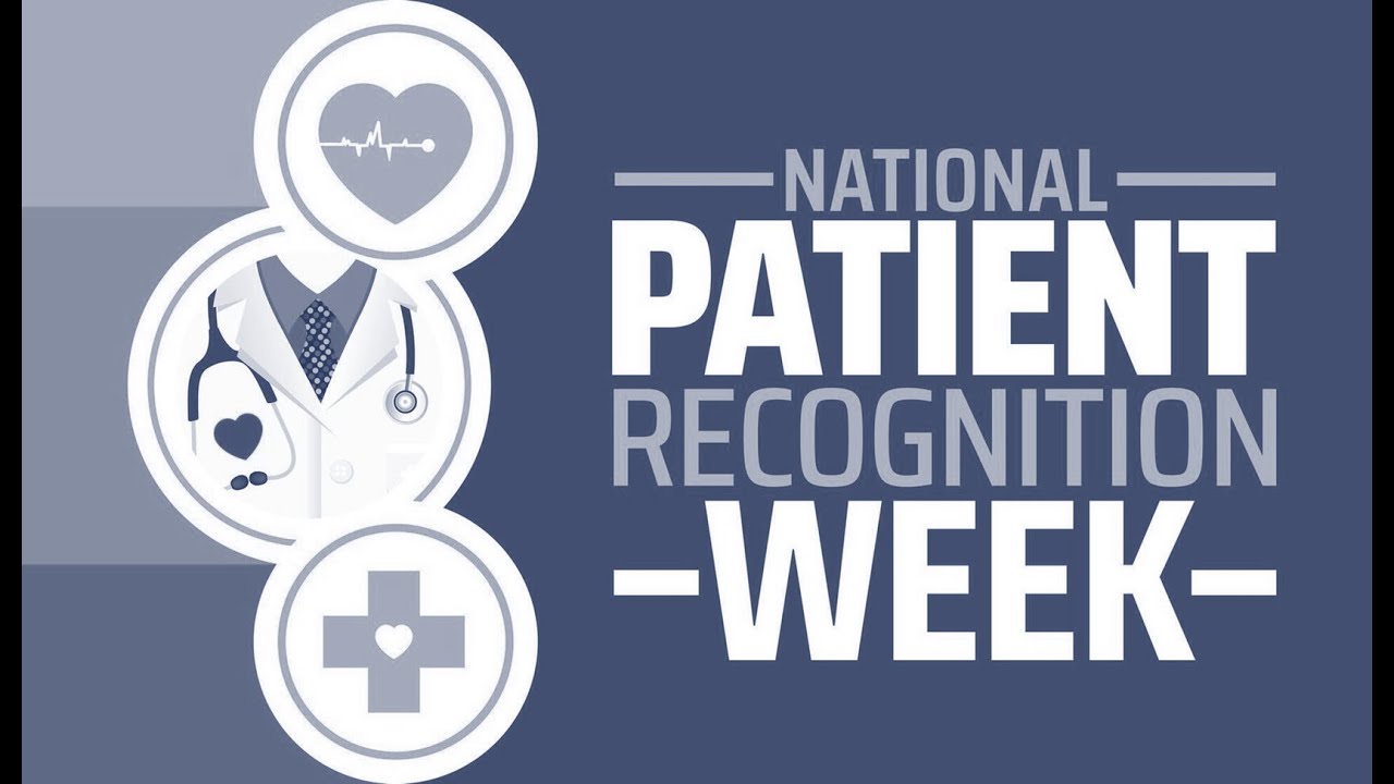 Happy Patient Recognition Week!