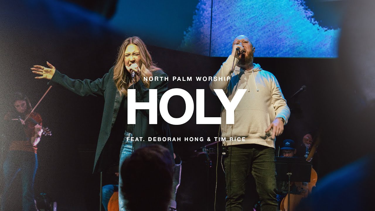 Holy By Jesus Culture (Deborah Hong & Tim Rice) | North Palm Worship