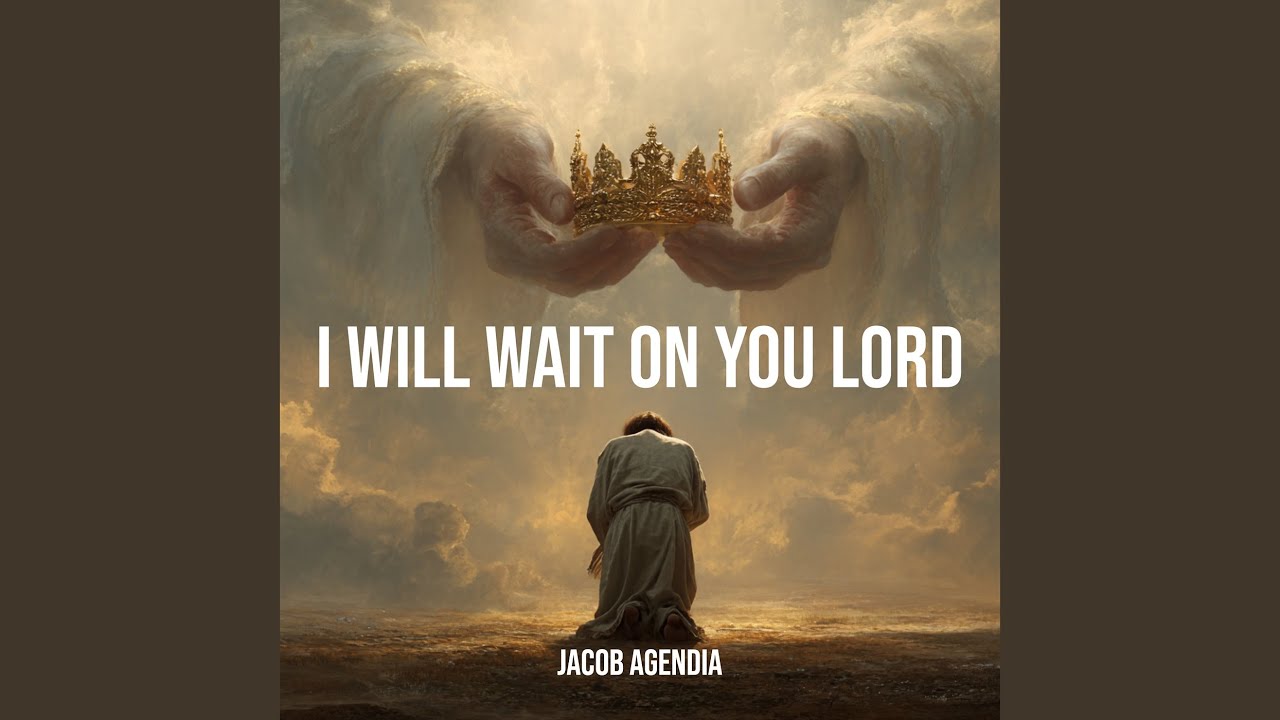 I Will Wait on You Lord