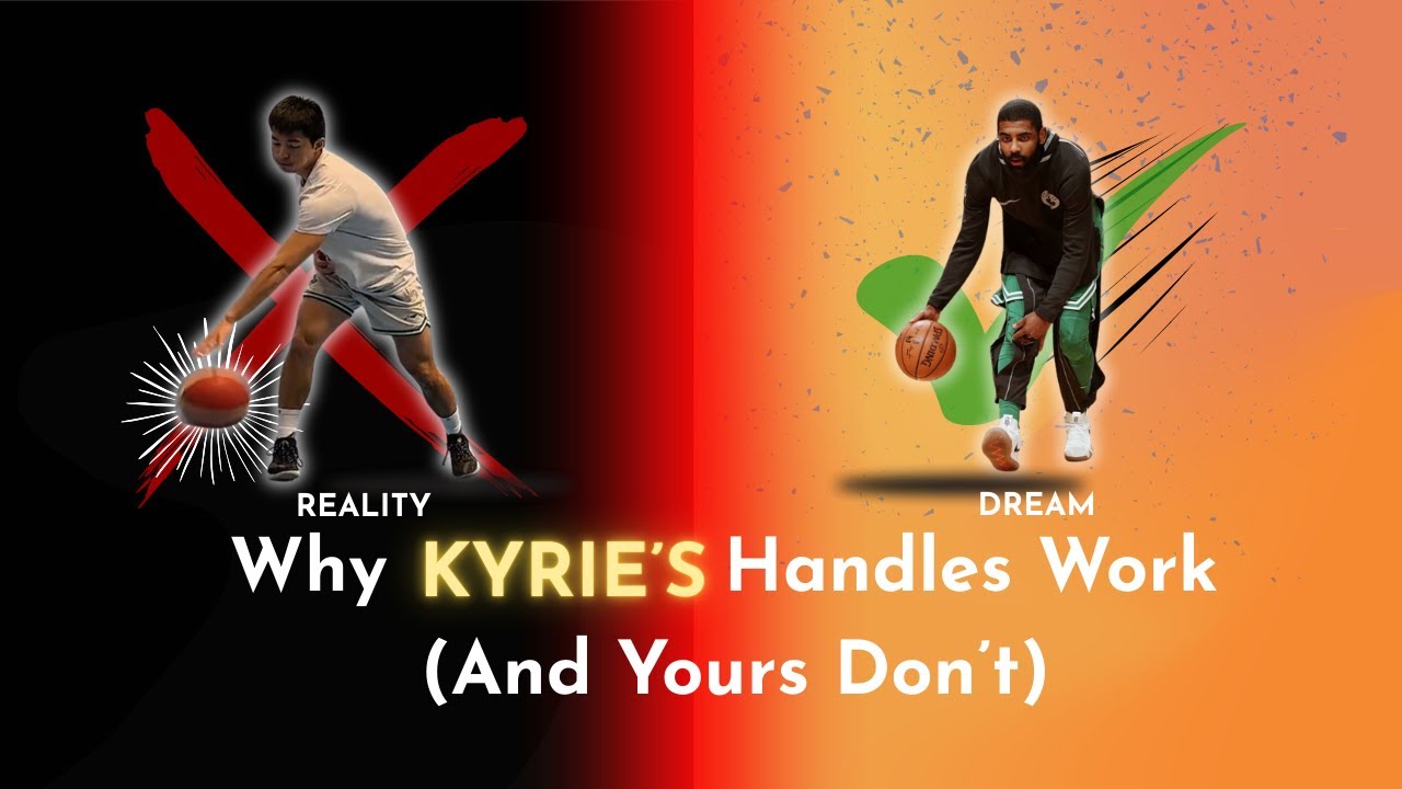 Why You’ll NEVER Dribble Like Kyrie (Unless You Do THIS)