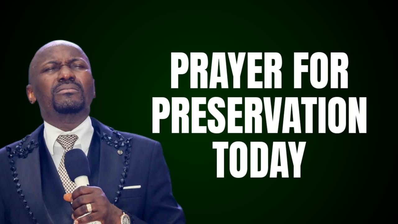 Prayer for Preservation This Month by Apostle Johnson Suleman