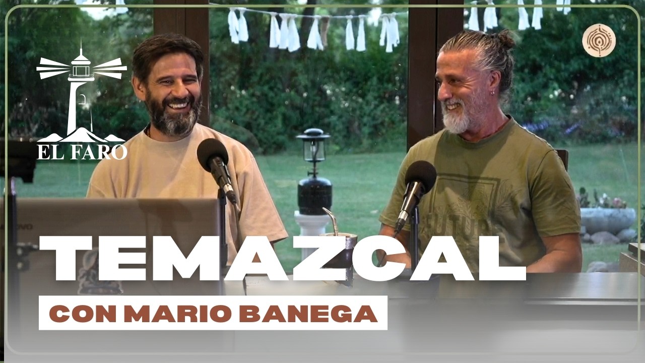 TEMAZCAL | El Faro EN VIVO con MARIO BANEGA #temazcal #bragado