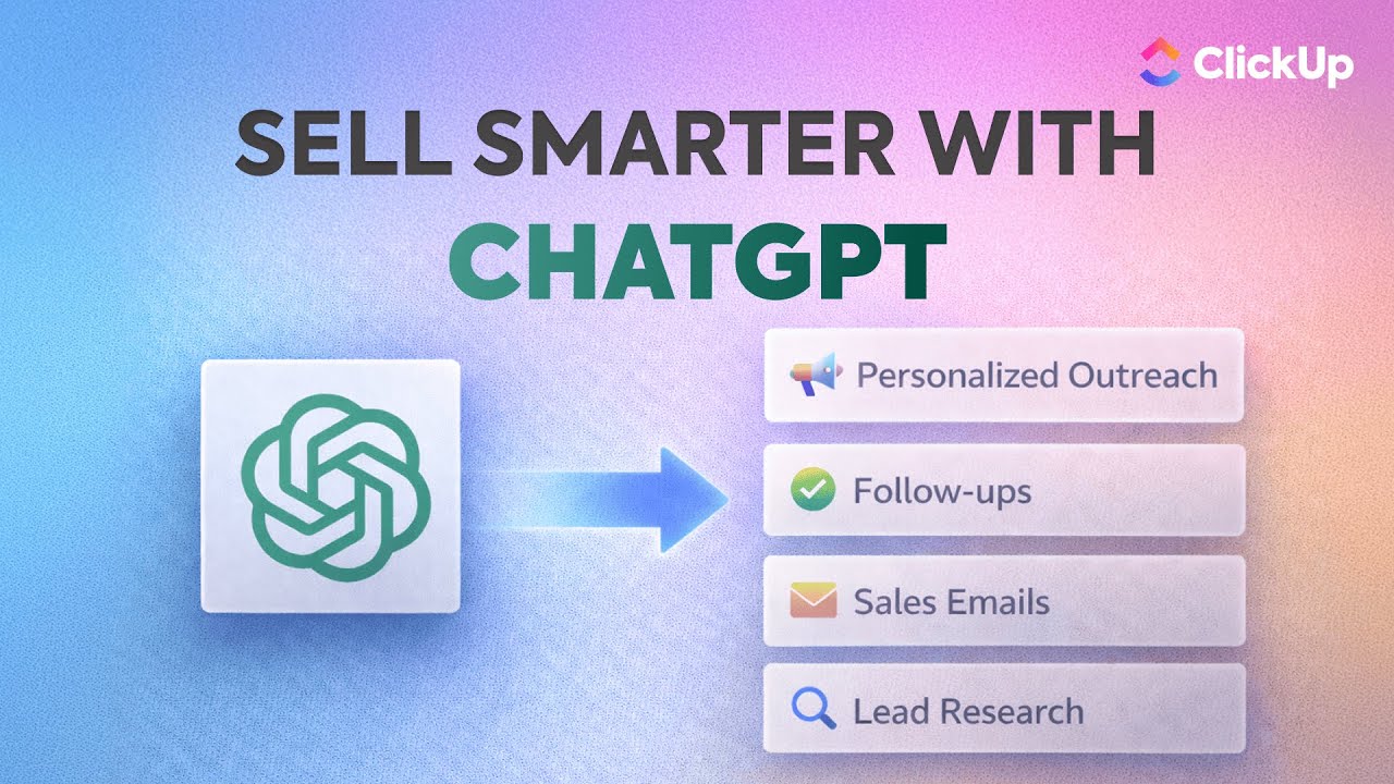 7 ChatGPT Prompts Sales Teams Use to Close Deals Faster | ClickUp