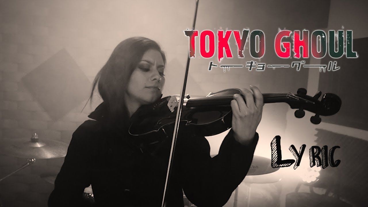 TOKYO GHOUL (Acústico)❤  VIOLIN ANIME COVER! (Unravel) Lyric-Letra