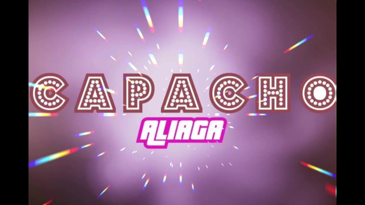 CAPACHO -  ALIAGA Lyrics