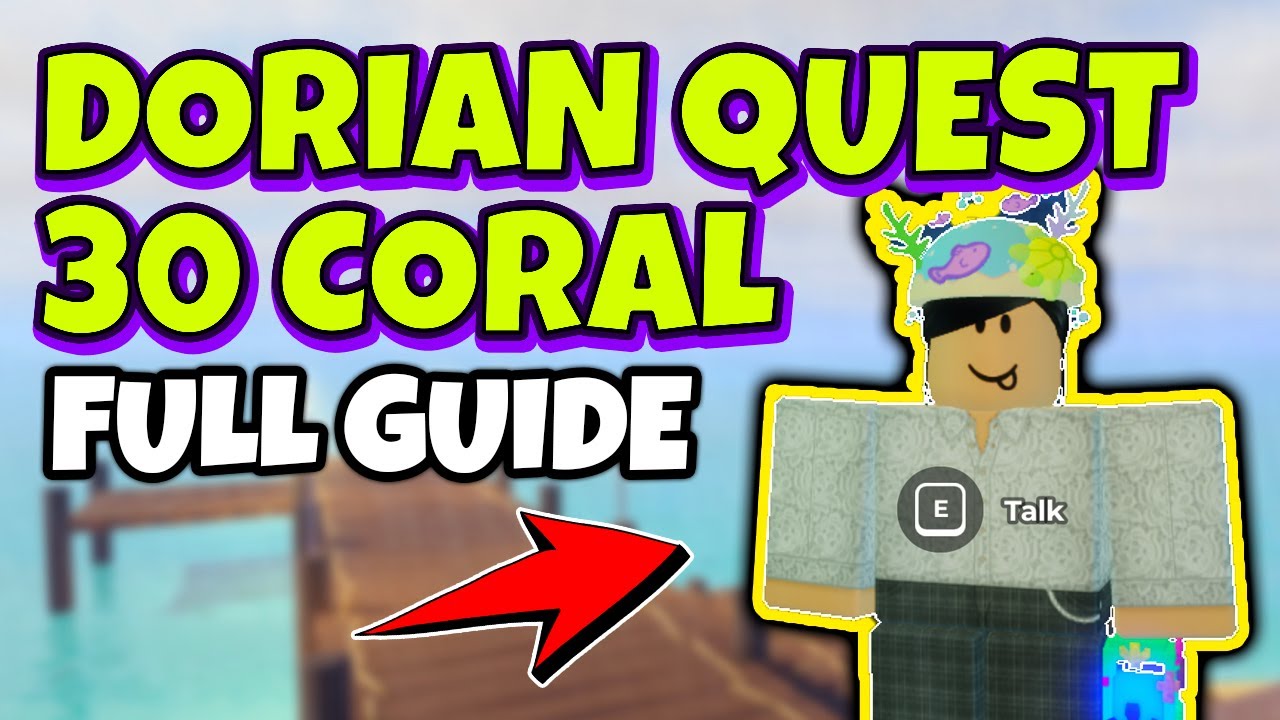 30 CORAL DORIAN QUEST in FISH IT Roblox &ndash; Location, Requirements, and Fast Completion Guide