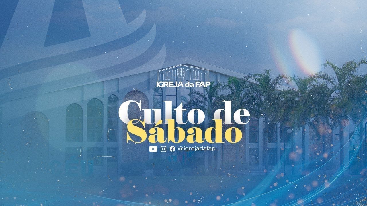 Culto de Sábado | Igreja da FAP