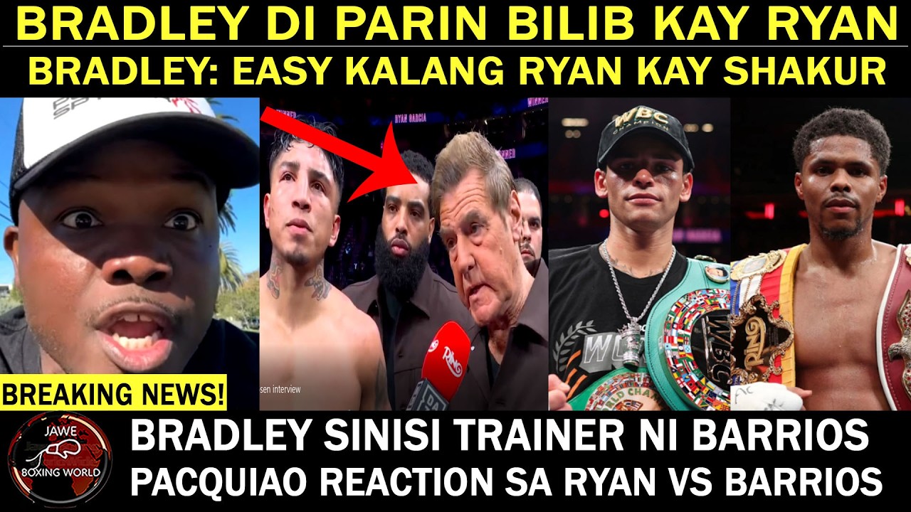 BRADLEY Di Parin Bilib Kay Ryan Garcia | BRRADLEY: Ryan Easy Kalang Kay Shakur | PACQUIAO Reaction