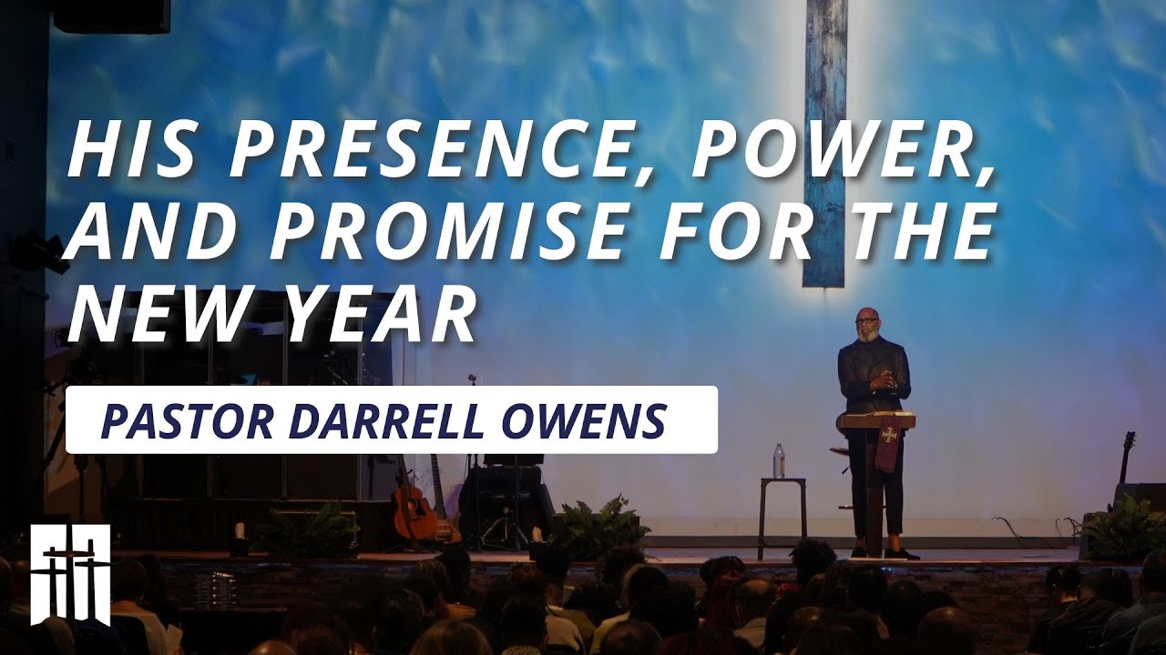 His Presence, Power, and Promise for the New Year | Pastor Darrell Owens | CRCC