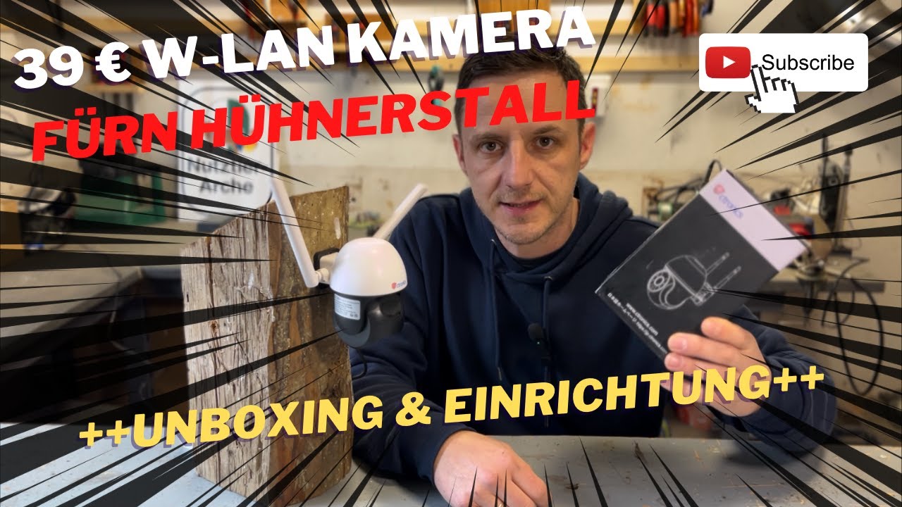günstige W-Lan Kamera für Haus - Hof - Hühnerstall unboxing & Einrichtung