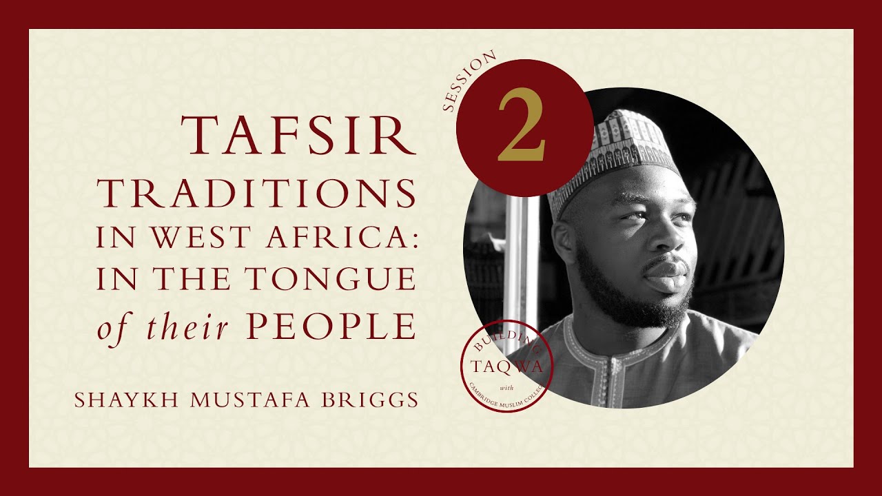 Mustafa Briggs - Tafsir Traditions in West Africa: In the Tongue of their People (2/4)