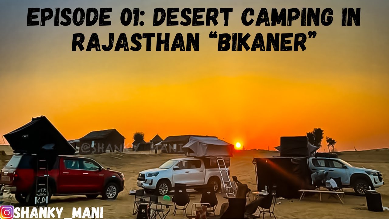 Episode 01: Night Drive To City Of Sand Dunes|Desert Camping in“Bikaner”#xuv700 #rooftopcamping