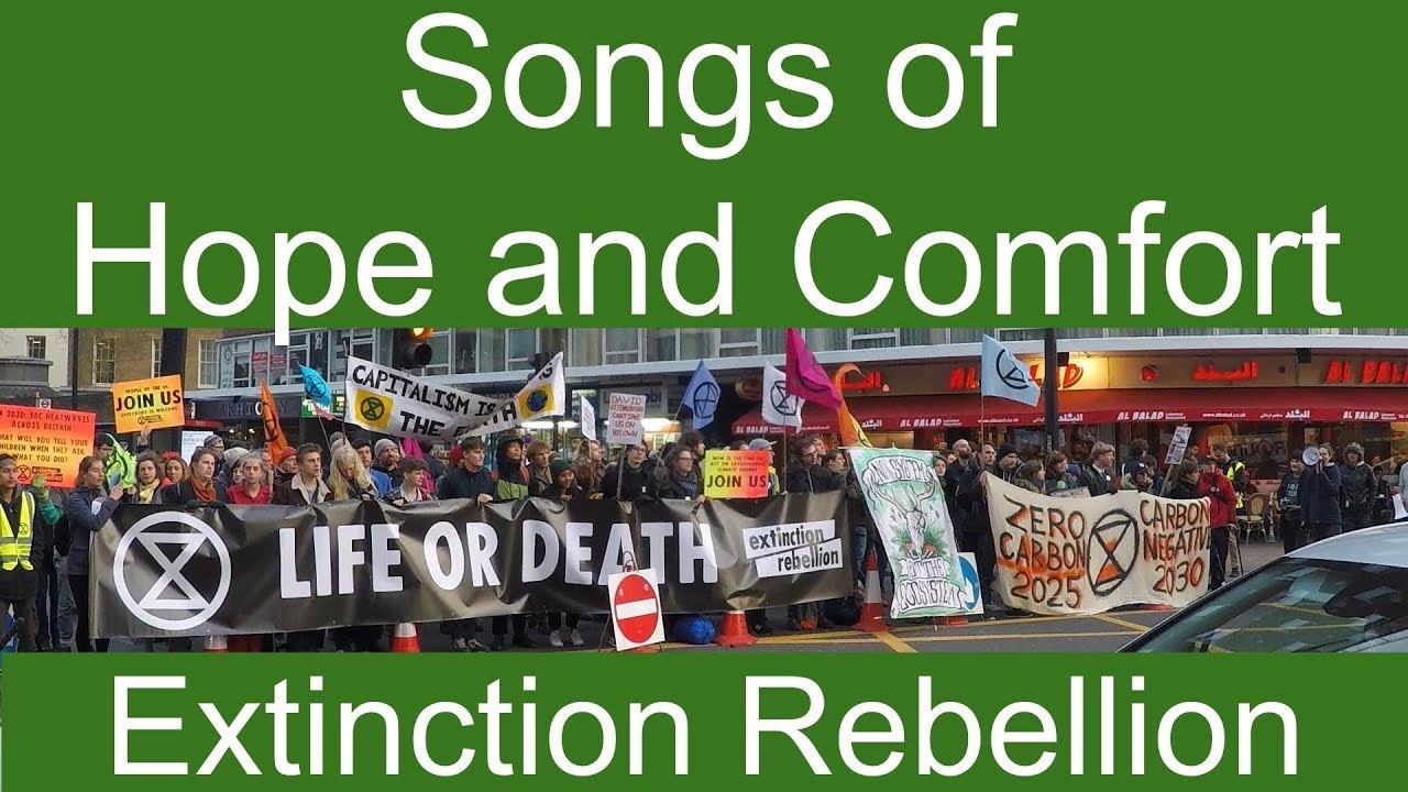 Songs of Hope and Comfort: Extinction Rebellion Chants, Songs and Drums
