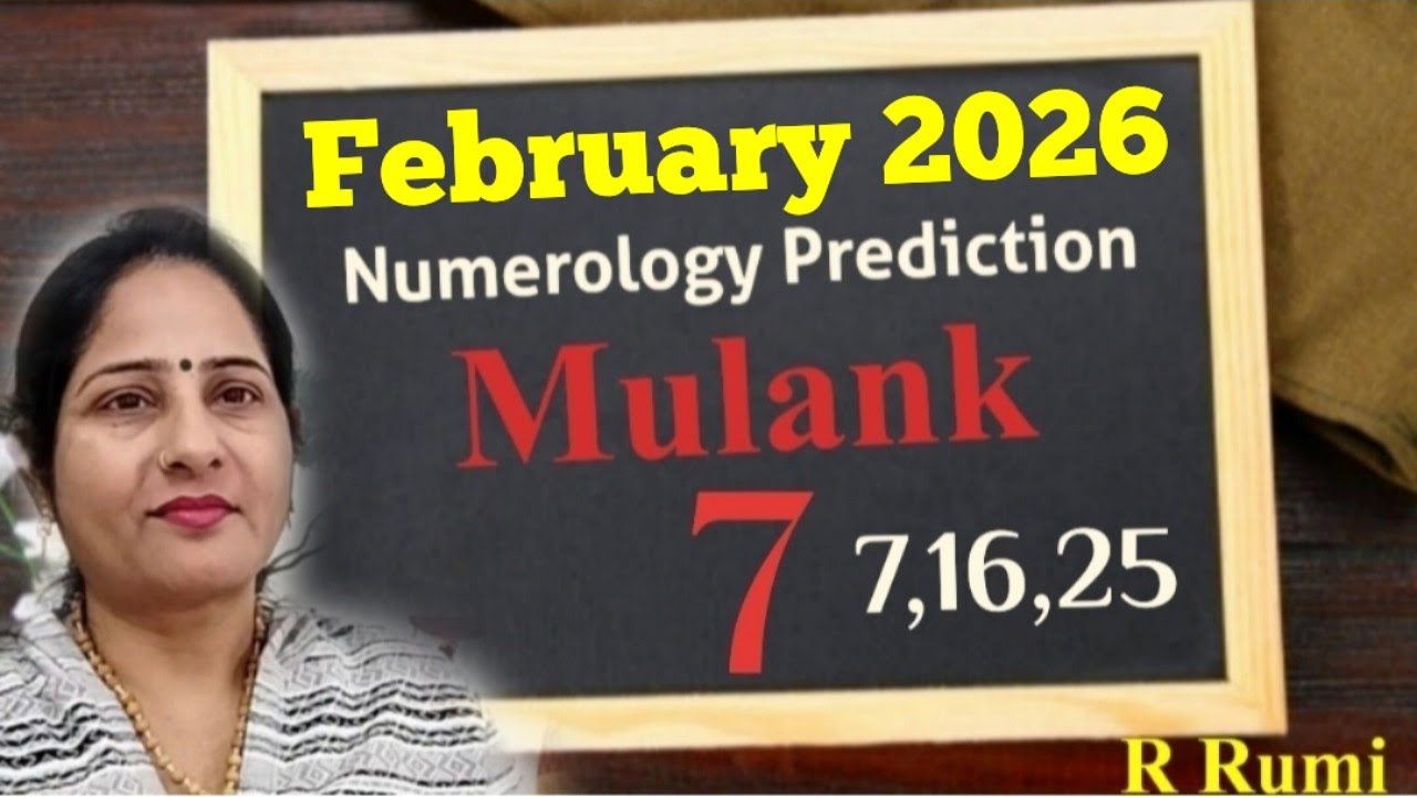 Mulank 7 February 2026 / Monthly Numerology Prediction / Feb. 2026 कैसा रहेगा Mulank 7 वालों के लिए